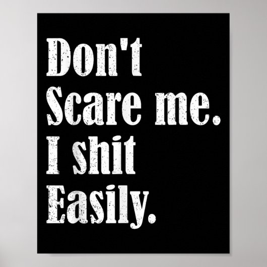 Funny Humor Sarcastic Quote _ Don't E Me I Easily Poster (Vorne)