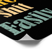 Funny Humor Sarcastic Quote _ Don't E Me I Easily Poster (Ecke)