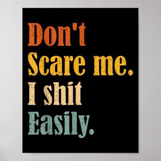 Funny Humor Sarcastic Quote _ Don't E Me I Easily Poster (Vorne)