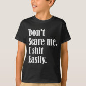 Funny Humor Sarcastic Quote _ Don't E Me I Easily  T-Shirt (Vorderseite)