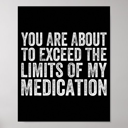 Funny Humor Sarcastic Signs That Make People Laugh Poster (Vorne)