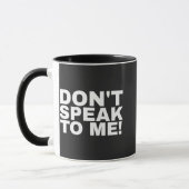 Funny humorous don't speak to me quote tasse (Links)