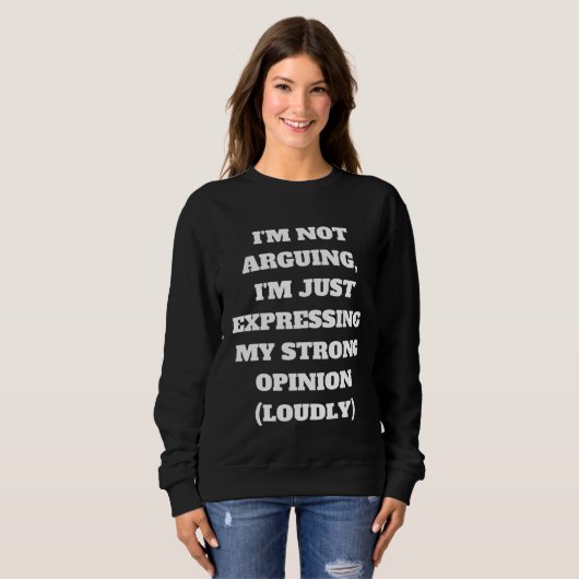 Funny humorous Sarcastic Sassy Saying Sarcasm 4 Sweatshirt (Vorne ganz)