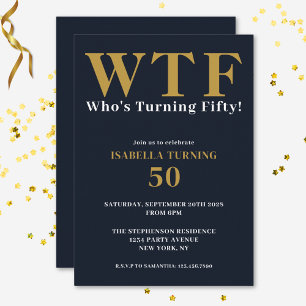 Funny Humour 50. Geburtstag WTF Navy Blue Gold Einladung