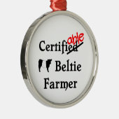 Funny Humour Certified Beltie Bauer Gift Ornament Aus Metall (Rechts)