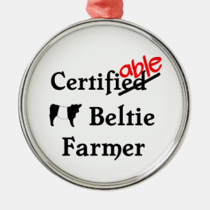 Funny Humour Certified Beltie Bauer Gift Ornament Aus Metall