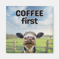 Funny Humour Coffee First Cow Magnet