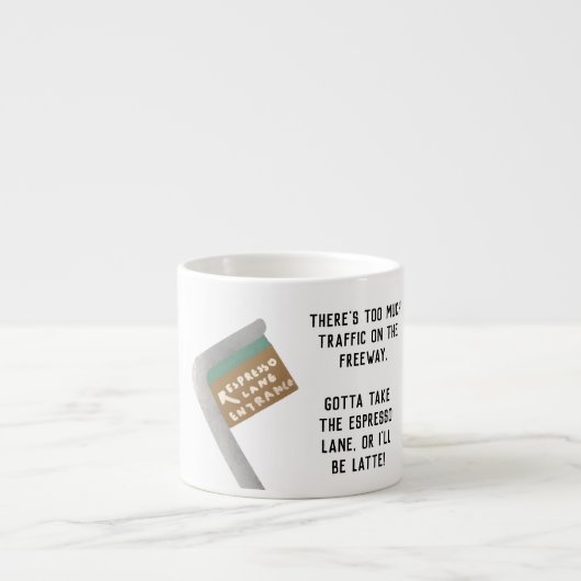 Funny Humour Joke "Espresso Lane" Espresso Tasse (Vorderseite)
