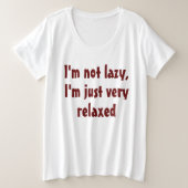 Funny Humour Sprichwort: Lazy Relaxy Große Größe T-Shirt (Design vorne)