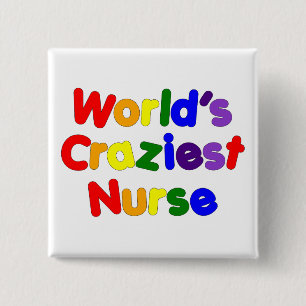 Funny Humous Nurses : Die verrückteste Krankensch Button