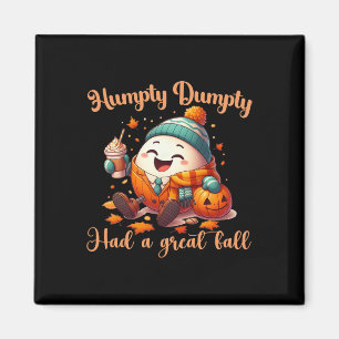 Funny Humpty Dumpty hatte einen großen Herbst Männ Magnet