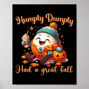 Funny Humpty Dumpty hatte einen großen Herbst Männ Poster