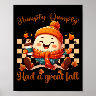 Funny Humpty Dumpty hatte einen großen Herbst Männ Poster