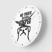 Funny Hund keine Talkie vor Kaffee Runde Wanduhr (Winkel)