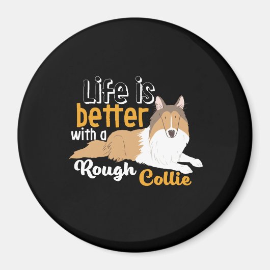 Funny Hund Lover Life ist besser mit Rough Collie Magnet (Vorne)