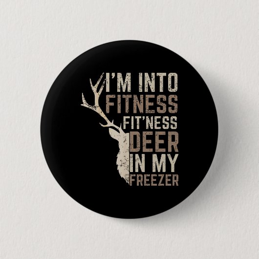 Funny Hunter Dad I'm Into Fitness Deer Freezer Hun Button (Vorderseite)