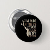 Funny Hunter Dad I'm Into Fitness Deer Freezer Hun Button (Vorne & Hinten)