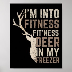 Funny Hunter Dad I'm Into Fitness Deer Freezer Hun Poster