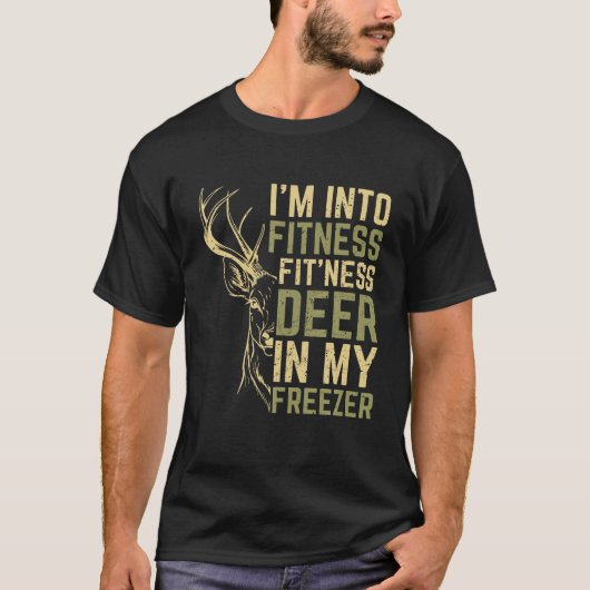 Funny Hunter Vater I m In Fitness Deer Freezer Hun T-Shirt (Vorderseite)