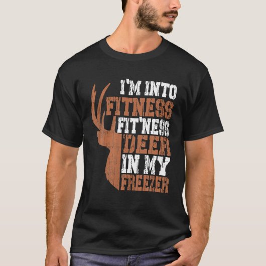 Funny Hunter Vater I m In Fitness Deer Freezer Hun T-Shirt (Vorderseite)