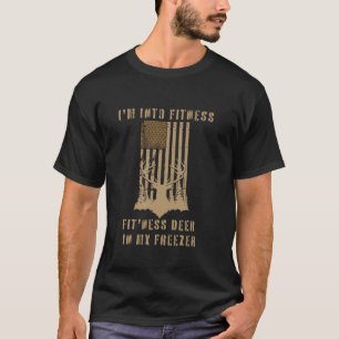 Funny Hunter Vater I m In Fitness Deer Freezer Hun T-Shirt