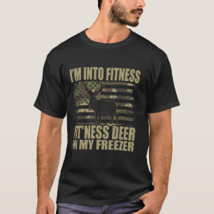 Funny Hunter Vater I m In Fitness Deer Freezer Hun T-Shirt