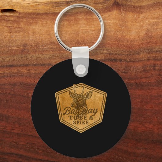 Funny Hunting Bad Day To Be A Ske Deer Hunting Hun Schlüsselanhänger (Vorderseite)