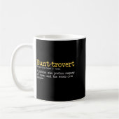 Funny Hunting Quote For Hunters Men Hunt-trovert H Kaffeetasse (Links)