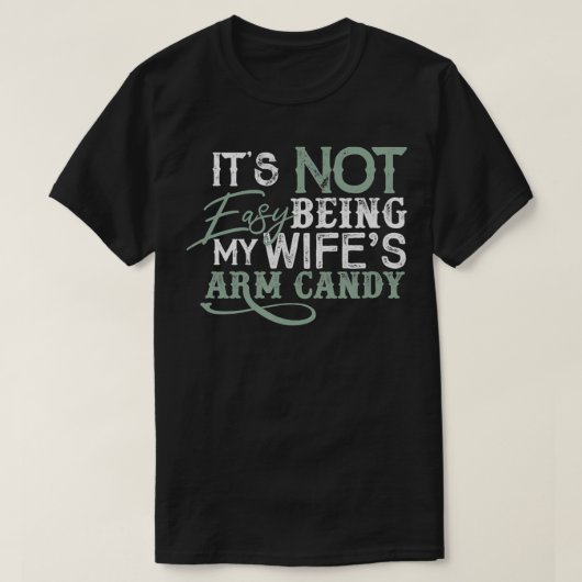 Funny Husband Arm Candy T-Shirt (Design vorne)