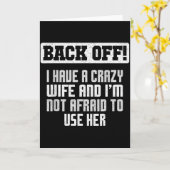 Funny Husband Back Off I Have A Crazy Wife Sarcast Karte (Gelbe Blume)