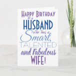 Funny Husband Happy Birthday Karte<br><div class="desc">Eine lustige Geburtstagskarte für deinen Mann! Schicken Sie es an einen Ehemann,  der eine fabelhafte Ehefrau hat! Lass jemanden mit dieser humorvollen,  stylischen Karte lächeln. Blaues und lila Typografie-Design. Personalisieren Sie den Namen und die Nachricht.</div>