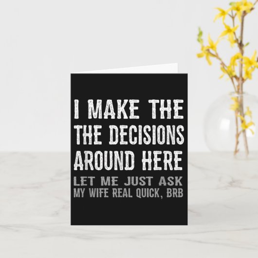 Funny Husband Quote - Let Me Ask My Wife Gift Karte (Gelbe Blume)