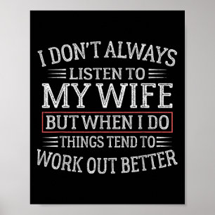 Funny Husband-Redewendungen, ich höre nicht immer Poster