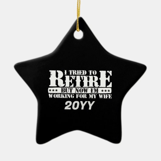 Funny Husband Retirement - Now Work for Ehefrau Keramik Ornament (Vorne)
