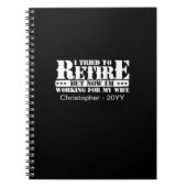 Funny Husband Retirement - Now Work for Ehefrau Notizblock (Vorderseite)