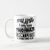 Funny Husband Two Faults Coffee Tasse Vathday (Links)