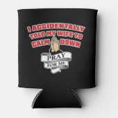 Funny Husband Zitat - Bete für mich Dosenkühler (Vorderseite)