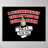 Funny Husband Zitat - Bete für mich Poster (Vorne)