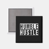 Funny Hustle Gift For Men And Women Cool Humble In Magnet (Vorderseite/Rückseite)