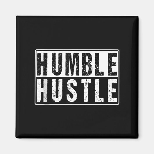 Funny Hustle Gift For Men And Women Cool Humble In Magnet (Vorne)