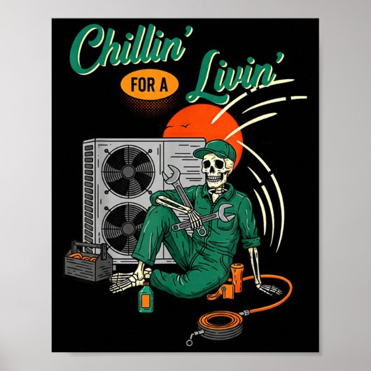 Funny Hvac Tech Skeleton Chillin For A Livin  Poster (Vorne)