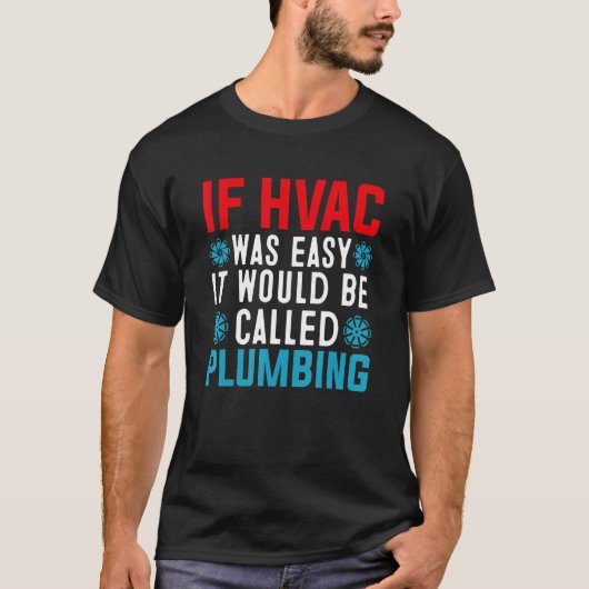 Funny HVAC Technician Design Air Conditioning Cool T-Shirt (Vorderseite)