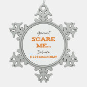 Funny Hysterectomy Operation Erholung Schneeflocken Zinn-Ornament (Vorderseite)