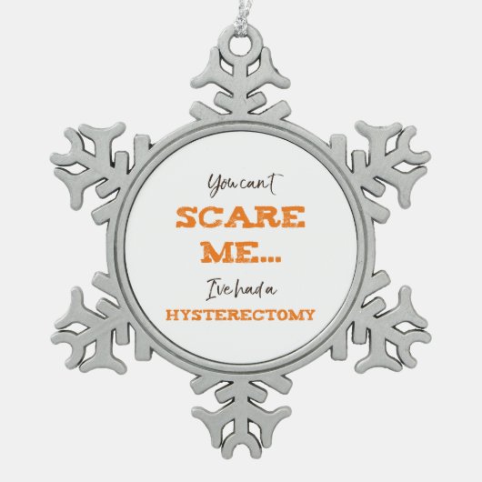 Funny Hysterectomy Operation Erholung Schneeflocken Zinn-Ornament (Vorderseite)