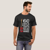 Funny I 60th Birthday Ich mag alt sein I elektrisc T-Shirt (Vorne ganz)