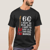 Funny I 60th Birthday Ich mag alt sein I elektrisc T-Shirt (Vorderseite)