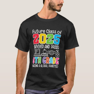 Funny I 8th Grad I Future Class of 2025 I School T-Shirt