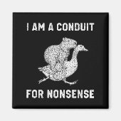 Funny I Am A Conduit For Nonsense Capybara Goose M Magnet (Vorne)