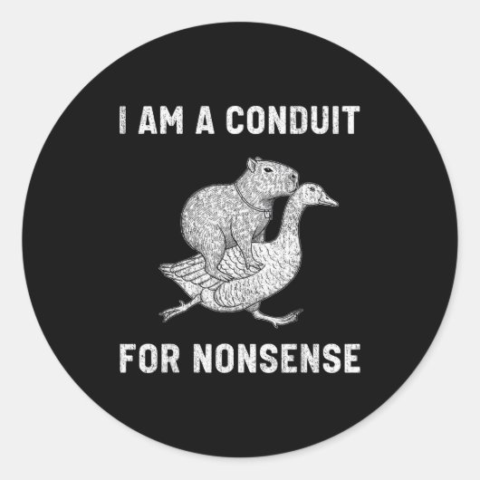 Funny I Am A Conduit For Nonsense Capybara Goose M Runder Aufkleber (Vorderseite)