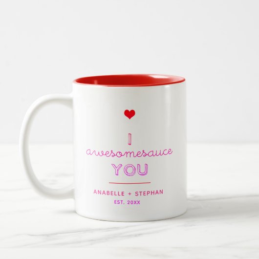 Funny I Awesomesauce You Valentine Tasse (Links)